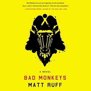 Bad Monkeys by Matt Ruff