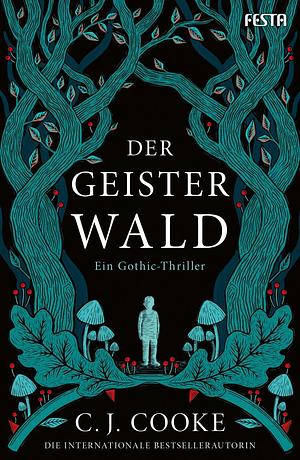 Der Geisterwald by C.J. Cooke