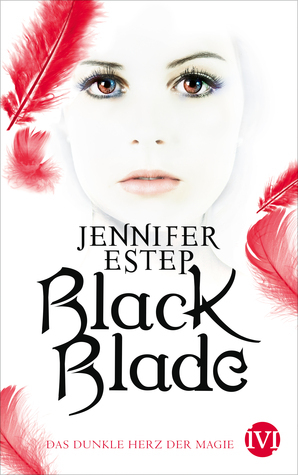 Black Blade - Das dunkle Herz der Magie by Jennifer Estep