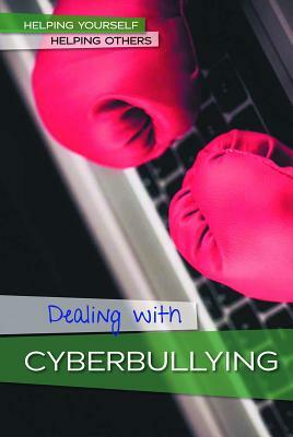 Dealing with Cyberbullying by Derek Miller
