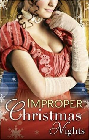 Improper Christmas Nights by Lauri Robinson, Barbara Monajem, Joanne Rock, Amanda McCabe