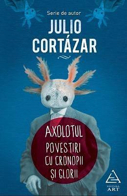 Axolotl by Julio Cortázar