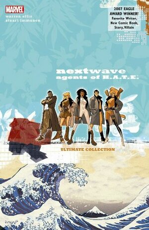 NextWave, Agents of H.A.T.E.: Ultimate Collection by Stuart Immonen, Warren Ellis, Dave McCaig, Wade Von Grawbadger