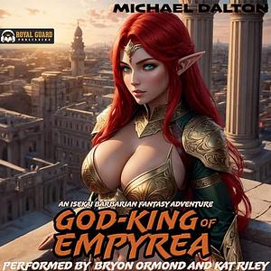 God-King of Empyrea by Michael Dalton