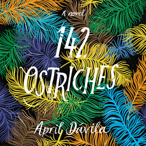 142 Ostriches by April Davila