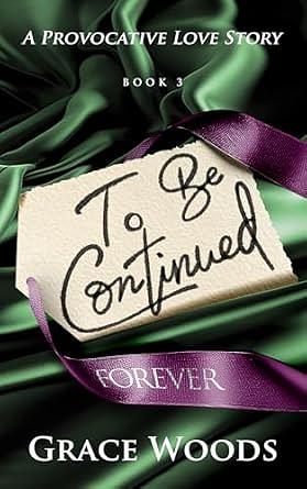 To Be Continued Now by Grace Woods