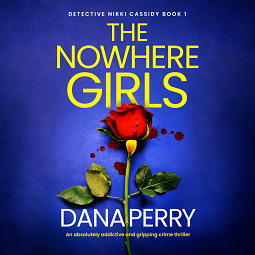 The Nowhere Girls  by Dana Perry