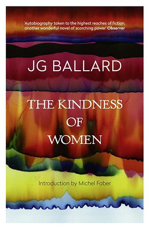 The Kindness of Women by J.G. Ballard