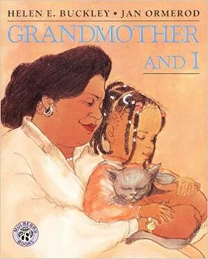 Grandmother and I by Helen E. Buckley, Helen E. Buckley