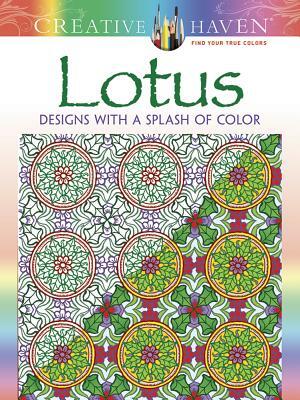 Creative Haven Lotus: Designs with a Splash of Color by Alberta Hutchinson