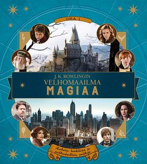 J.K. Rowlingin velhomaailma : Magiaa by Jody Revenson