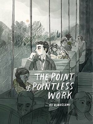The Point of Pointless Work by Rebecca Green, Ali Almossawi