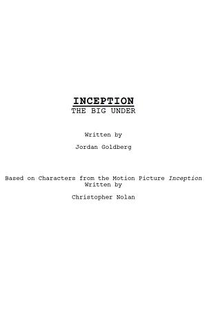 Inception: The Big Under by Jordan Goldberg