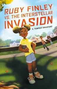 Ruby Finley vs. the Interstellar Invasion by K. Tempest Bradford