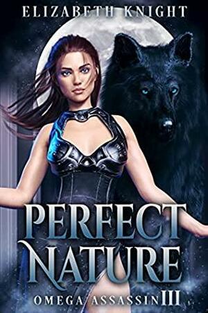 Perfect Nature by Elizabeth Knight