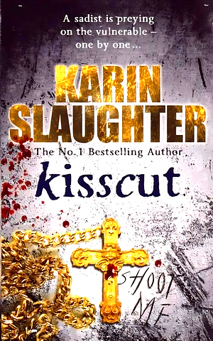 Kisscut by Karin Slaughter