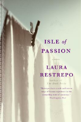 Isle of Passion by Laura Restrepo