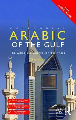 Gulf Arabic by Clive Holes