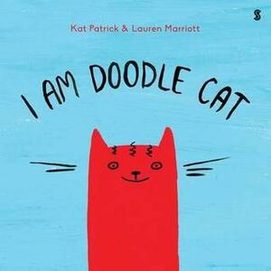 I am Doodle Cat by Lauren Marriott, Kat Patrick