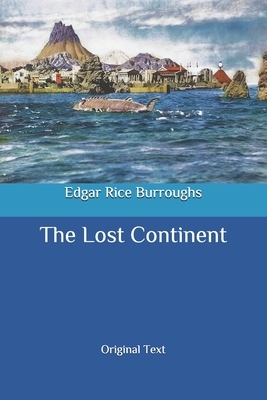 The Lost Continent: Original Text by Edgar Rice Burroughs