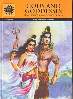 Gods and Goddesses: From the Epics and Mythology of India by Souren Roy, Mayah Balse, Shyamala Mahadevan, Meera Ugra, Pradeep Bhattacharya, Pratap Mulick, Kamala Chandrakant, Ram Waeerkar, Dilip Kadam, Madhu Powle, V.V. Gangal, Adurthi Subba Rao, Lakshmi Seshadri, Toni Patel, H.S. Chavan, C.M. Vitankar, M. Mohandas, Anant Pai