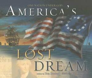 America's Lost Dream: One Nation Under God by Tom Dooley, Bill Looney