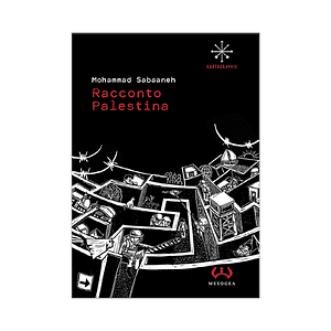 Racconto Palestina by Mohammad Sabaaneh