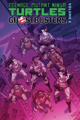 Teenage Mutant Ninja Turtles/Ghostbusters: Volume 2 by Tom Waltz, Erik Burnham