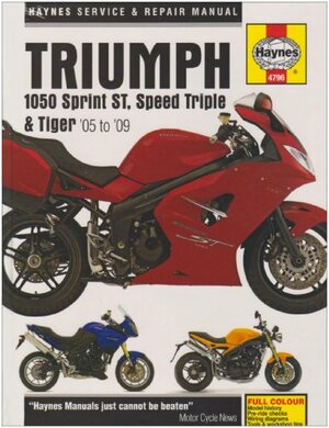 Triumph 1050 Sprint St, Speed Triple, & Tiger Service and Repair Manual: 2005 to 2009 by Matthew Coombs