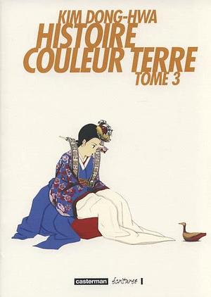 Histoire Couleur Terre Tome 3 by Kim Dong Hwa, Kim Dong Hwa