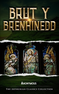 Brut y Brenhinedd: Arthurian Classics by 