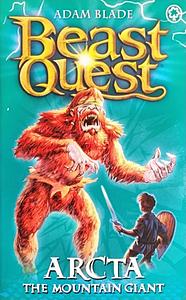 arcta the mountain giant: beast quest series 1 by Adam Blade