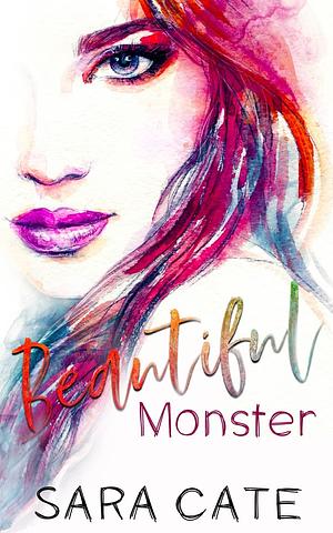 Beautiful Monster by Sara Cate