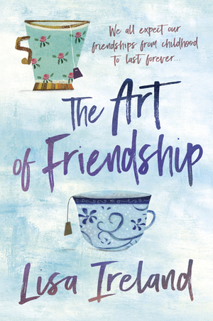 The Art of Friendship by Lisa Ireland