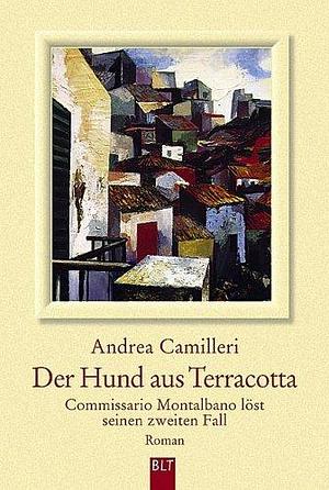 Der Hund aus Terracotta: Commissario Montalbano löst seinen zweiten Fall by Andrea Camilleri