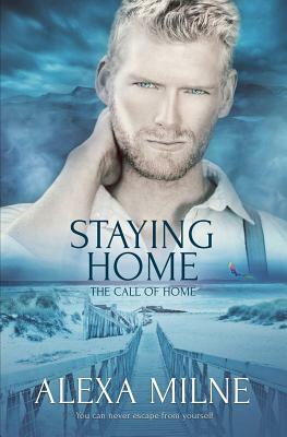 Staying Home by Alexa Milne