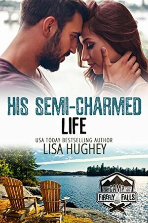 His Semi-Charmed Life by Lisa Hughey