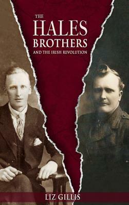 Hales Brothers and the Irish Revolution by Liz Gillis