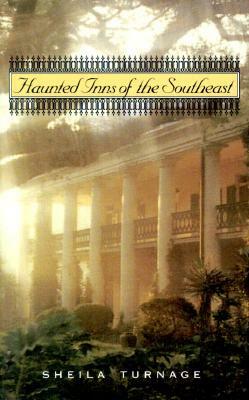 Haunted Inns of the Southeast by Sheila Turnage