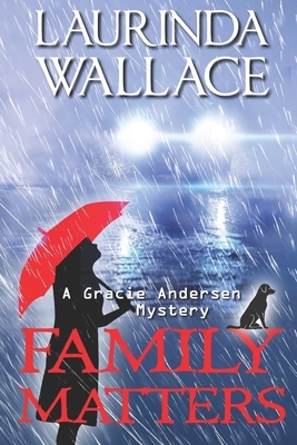 Family Matters by Laurinda Wallace