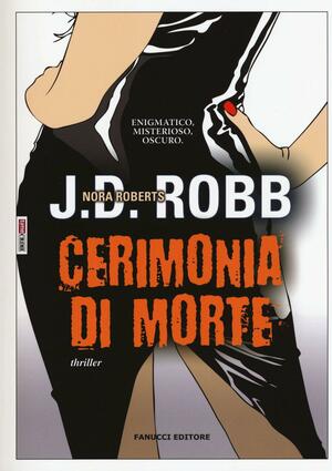 Cerimonia di morte by J.D. Robb