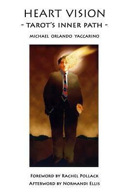 Heart Vision: Tarot's Inner Path by Michael Orlando Yaccarino