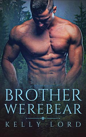 Brother werebear  by Kelly Lord