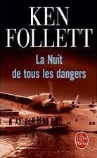 La nuit de tous les dangers by Ken Follett