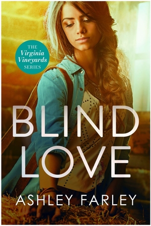 Blind Love by Ashley Farley