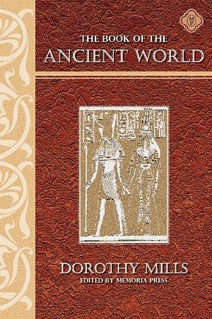 The Book of the Ancient World, Text by Dorothy Mills, Dorothy Mills