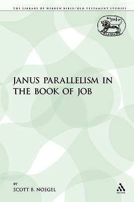 Janus Parallelism in the Book of Job by Scott B. Noegel