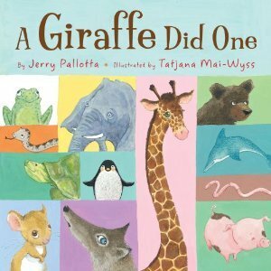 A Giraffe Did One by Tatjana Mai-Wyss, Jerry Pallotta