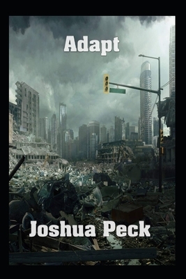 Adapt: Book 2 of Cataclysm by Joshua Peck