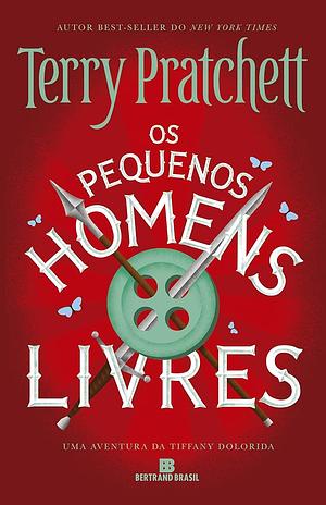 Os Pequenos Homens Livres by Terry Pratchett